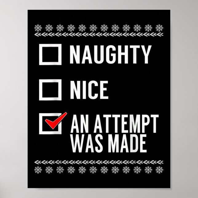 Naughty Nice An Attempt Was Made - Christmas Check Poster (Vorne)
