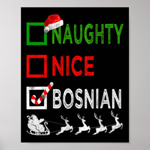 Naughty Nice Bosnian Christmas Pajamas Funny Santa Poster