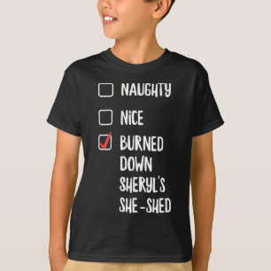 Naughty Nice brannte die Sheryls nieder, die sie s T-Shirt