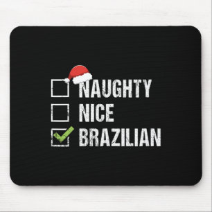 Naughty Nice Brasilien Weihnachtsmannmütze Weihnac Mousepad