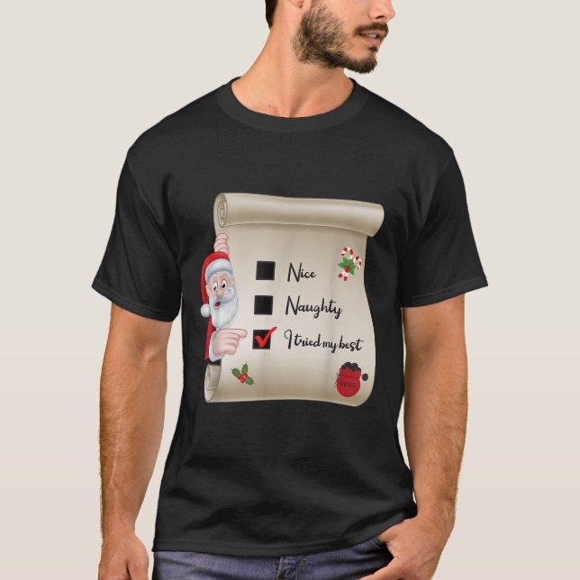 Naughty Nice Checklist I Tried My  T-Shirt (Vorderseite)