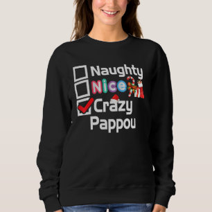 Naughty Nice Crazy Pappou Frohe Weihnachten Santa  Sweatshirt