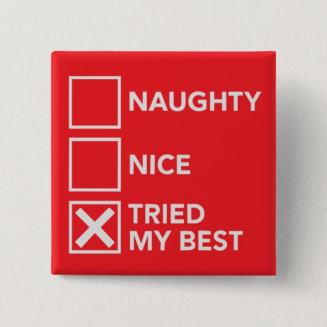 Naughty Nice hat meine besten Weihnachtsfeiertage  Button (Vorderseite)