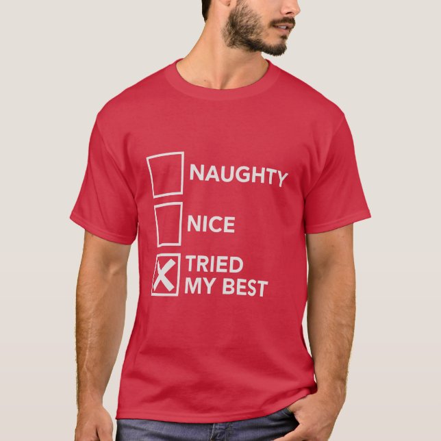 Naughty Nice hat meine besten Weihnachtsfeiertage  T-Shirt (Vorderseite)