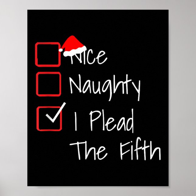 Naughty Nice I Plead The Fifth Funny Ugly Christma Poster (Vorne)