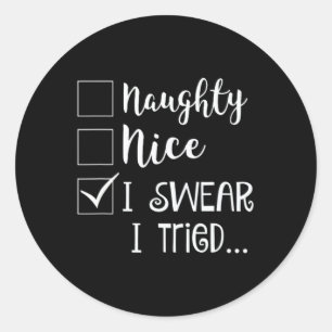 Naughty Nice I Sweet I Tried Christmas Bad Behavio Runder Aufkleber