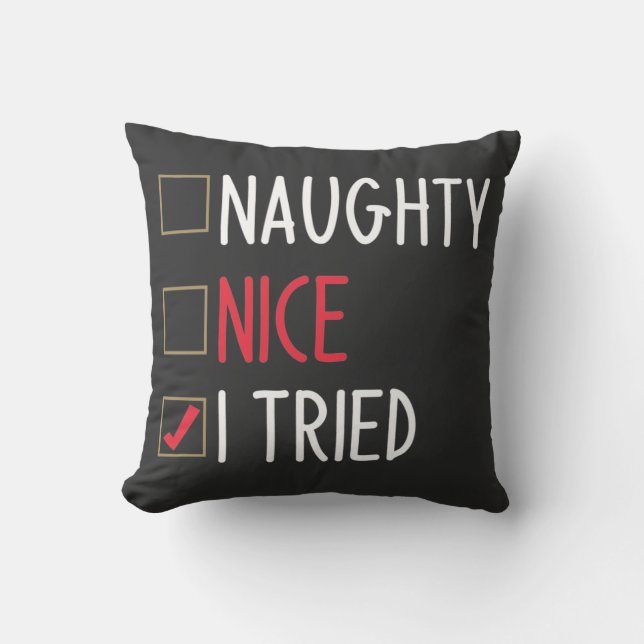 Naughty Nice I Tries Funny Black & Red Weihnachten Kissen (Vorderseite)