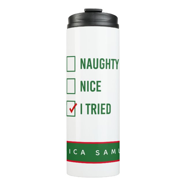 Naughty, Nice, ich habe versucht - Funny Christmas Thermosbecher (Vorderseite)