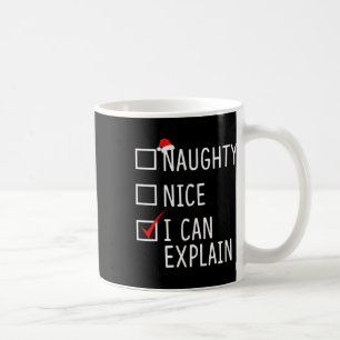 Naughty Nice ich kann erklären Funny Weihnachten W Kaffeetasse