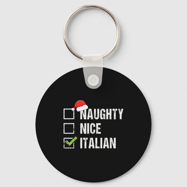 Naughty Nice Italian Shirt Italy Santa Hat Christm Schlüsselanhänger (Vorderseite)