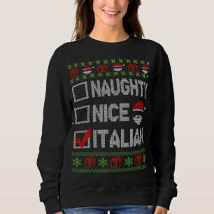 Naughty Nice Italian Xmas Santa Ugly Sweater Funny Sweatshirt