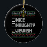 Naughty Nice Jewish Santa Ugly Christmas Hanukkah Keramik Ornament<br><div class="desc">Naughty Nice Jewish Santa Ugly Christmas Hanukkah</div>