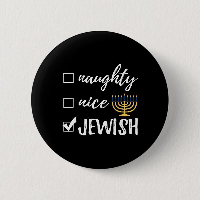 Naughty Nice Juwish Funny Ugshire Christmas Hanukk Button (Vorderseite)