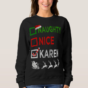 Naughty Nice Karen Christmas Pajamas Weihnachtsman Sweatshirt