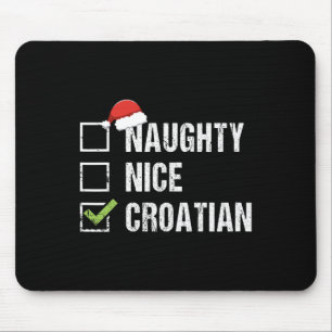 Naughty Nice Kroatisch Kroatien Weihnachtsgeschenk Mousepad