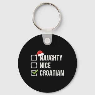 Naughty Nice Kroatisch Kroatien Weihnachtsgeschenk Schlüsselanhänger