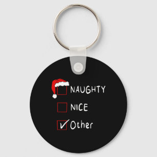 Naughty Nice List Andere lustige Weihnachtsmänner  Schlüsselanhänger