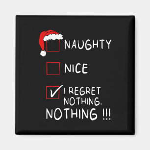 Naughty Nice List I bereut nichts Weihnachten Männ Magnet