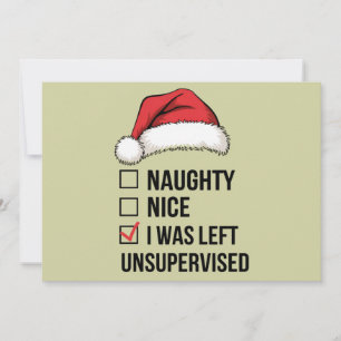 Naughty Nice List I wurde unbeaufsichtigt Weihnach Feiertagskarte