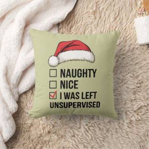 Naughty Nice List I wurde unbeaufsichtigt Weihnach Kissen