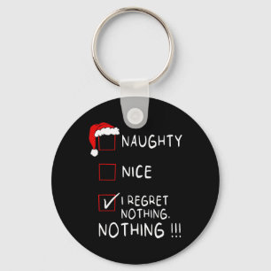 Naughty Nice List Ich Bereue Nichts Xmas Männer Fr Schlüsselanhänger