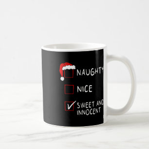 Naughty Nice List Sweet Innocent Xmas Männer Fraue Kaffeetasse