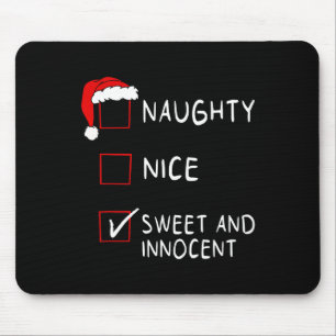 Naughty Nice List Sweet Innocent Xmas Männer Fraue Mousepad