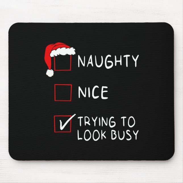 Naughty Nice List versuchen, beschäftigt Xmas Männ Mousepad (Vorne)