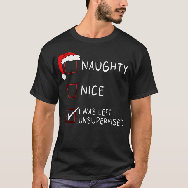 Naughty Nice List wurde Links unbeaufsichtigt Männ T-Shirt (Vorderseite)