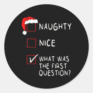 Naughty Nice Liste, was war die Frage Männer Fraue Runder Aufkleber