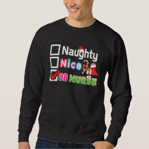 Naughty Nice Ob Nurse Frohe Weihnachten Weihnachte Sweatshirt