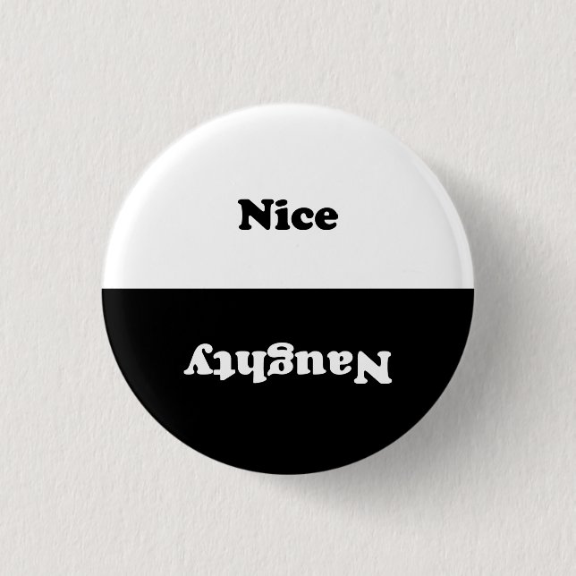 Naughty Nice Schwarz-weiß Button (Vorderseite)