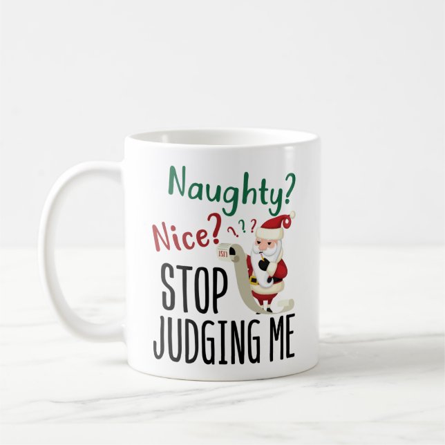Naughty Nice Stopp Judge Me Funny Weihnachten Kaffeetasse (Links)