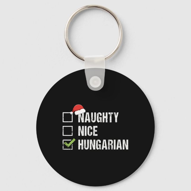 Naughty Nice Ungarisch Ungarn Weihnachtsgif Schlüsselanhänger (Vorderseite)