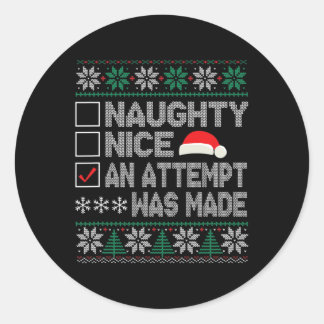 Naughty Nice wurde ein Versuch gemacht hässlich We Runder Aufkleber