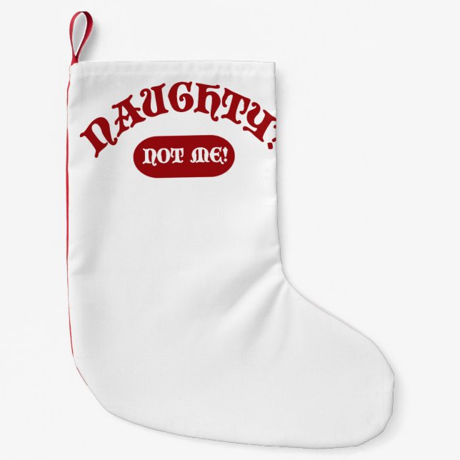 Naughty Not Me Funny Holiday Epic Motto Fun Kleiner Weihnachtsstrumpf (Vorderseite)