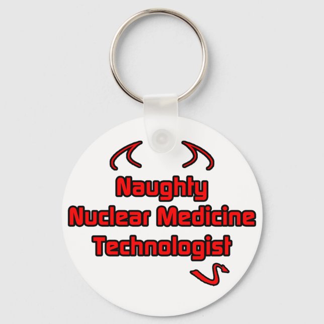Naughty Nuklear Medicine Technologist Schlüsselanhänger (Vorderseite)