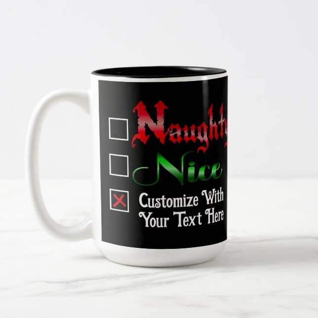Naughty oder Nice Custom Text Edition Zweifarbige Tasse (Links)