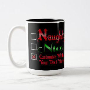 Naughty oder Nice Custom Text Edition Zweifarbige Tasse