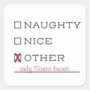Naughty oder Nice Funny Funny Weihnachtskleber Quadratischer Aufkleber