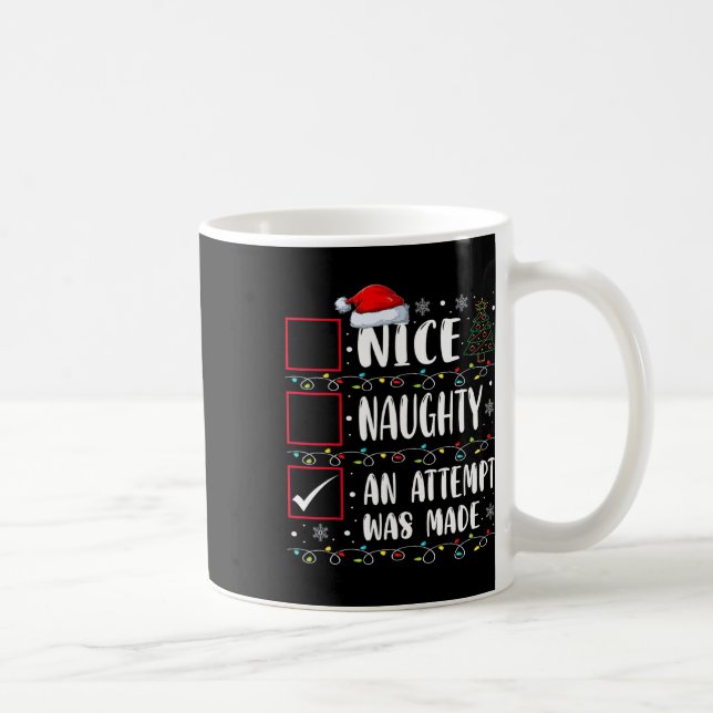 Naughty oder Nice Funny wurde ein Versuch gemacht  Kaffeetasse (Rechts)