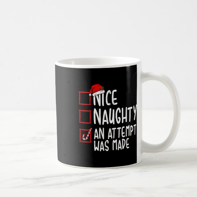 Naughty oder Nice Funny wurde ein Versuch gemacht  Kaffeetasse (Rechts)