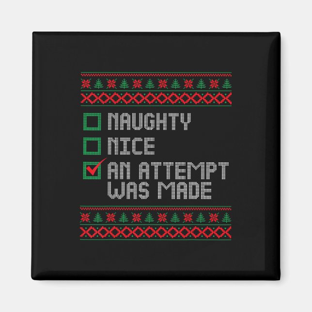 Naughty oder Nice Funny wurde ein Versuch gemacht  Magnet (Vorne)