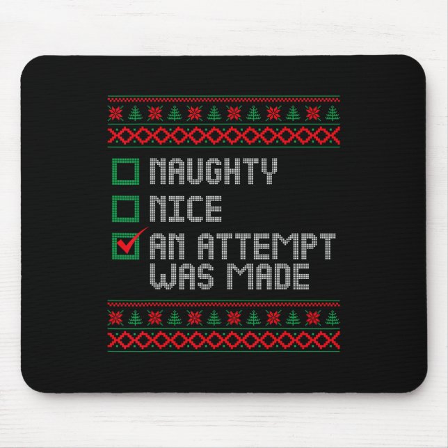 Naughty oder Nice Funny wurde ein Versuch gemacht  Mousepad (Vorne)