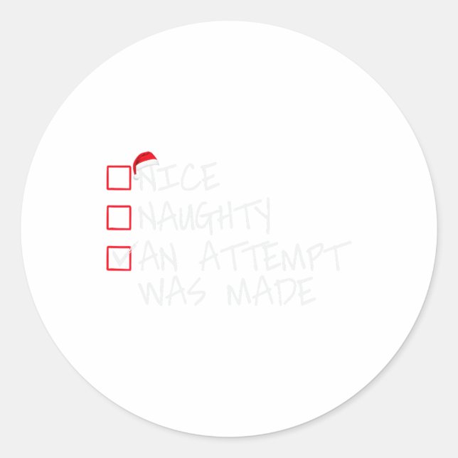 Naughty oder Nice Funny wurde ein Versuch gemacht  Runder Aufkleber (Vorderseite)