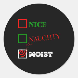 Naughty oder Nice oder feucht hässlich Weihnachtsj Runder Aufkleber