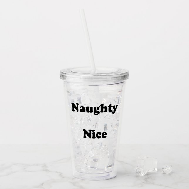 Naughty oder Nice schwarz lustig trinken Acryltrinkbecher (Vorderseite Ice)