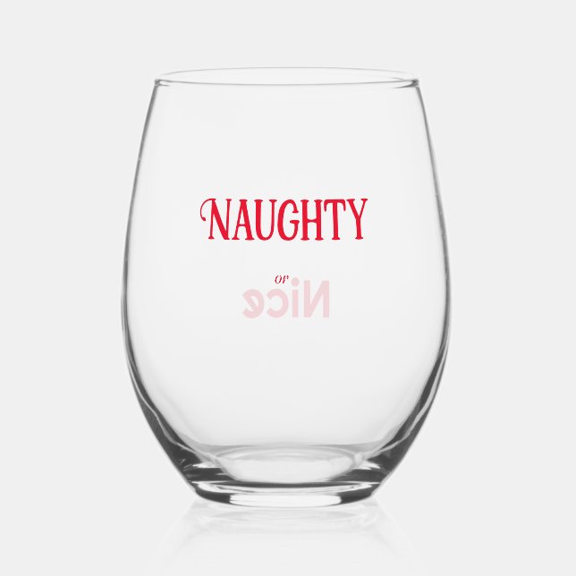 Naughty oder Nice Text Weinglas Ohne Stiel (Vorderseite)