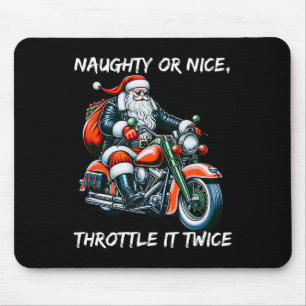 Naughty oder Nice Throttle it zweimal Motorrad Chr Mousepad