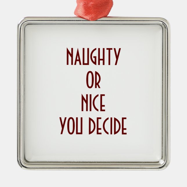 NAUGHTY ODER NICE-YOU ENTSCHEIDEN ORNAMENT (Vorne)